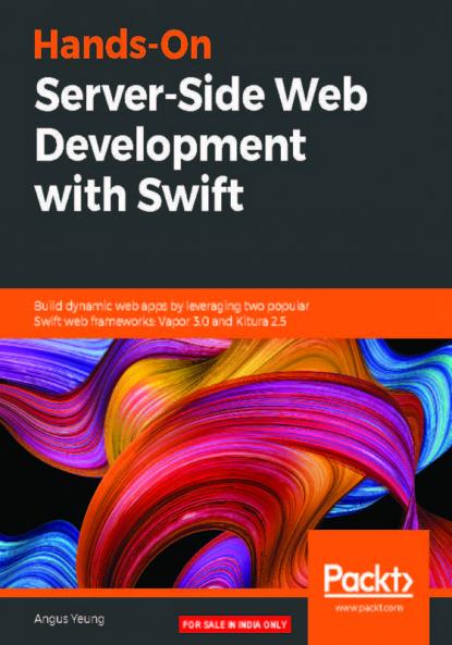 Hands-On Server-Side Web Development with Swift