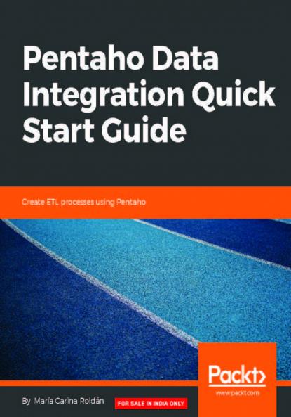 Pentaho Data Integration Quick Start Guide