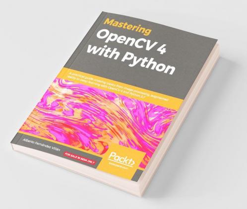 Mastering OpenCV 4 with Python