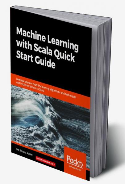 Machine Learning with Scala Quick Start Guide