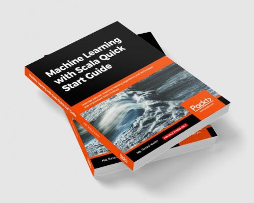 Machine Learning with Scala Quick Start Guide