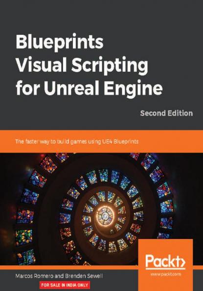 Blueprints Visual Scripting for Unreal Engine - Second Edition