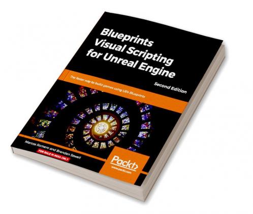 Blueprints Visual Scripting for Unreal Engine - Second Edition