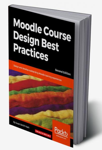 Moodle Course Design Best Practices - Second Edition