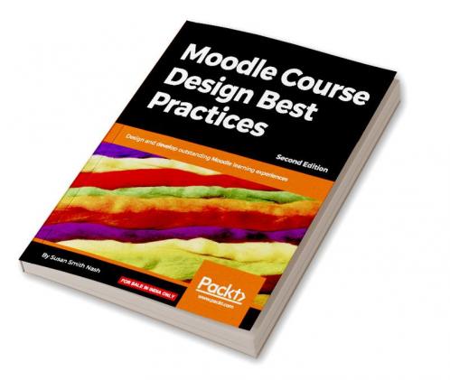 Moodle Course Design Best Practices - Second Edition
