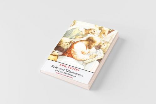 Selected Discourses of Epictetus and the Enchiridion