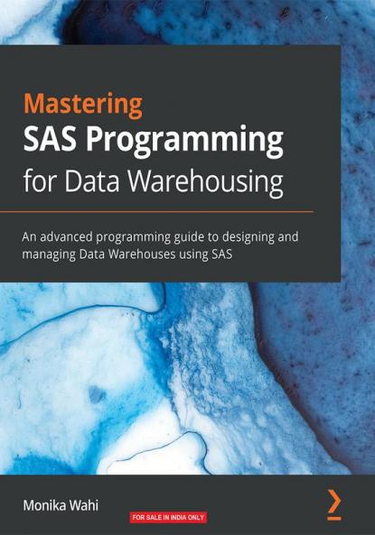 Mastering SAS Programming for Data Warehousing