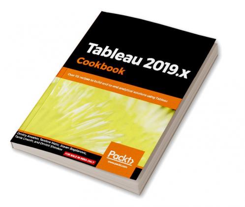 Tableau 2019.x Cookbook