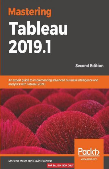 Mastering Tableau 2019.1 - Second Edition