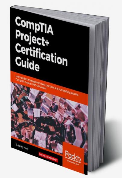 CompTIA Project+ Certification Guide