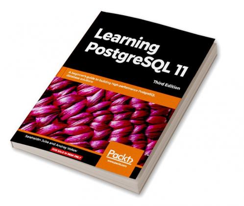 Learning PostgreSQL 11 - Third Edition
