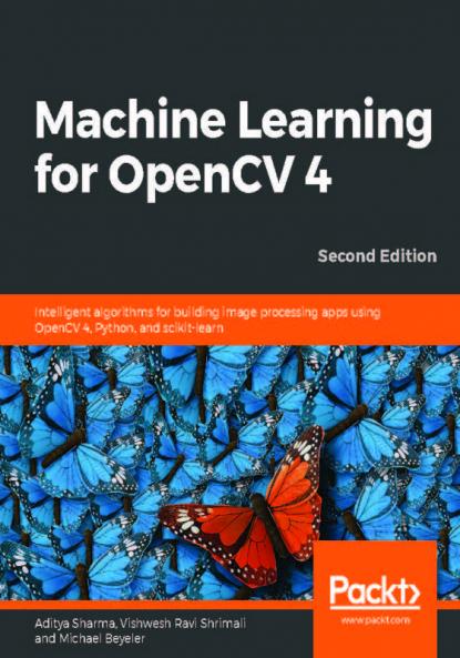 Machine Learning for OpenCV 4- Second Edition