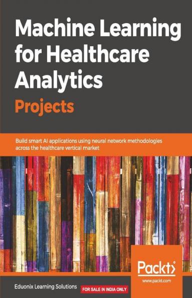 Machine Learning for Healthcare Analytics Projects