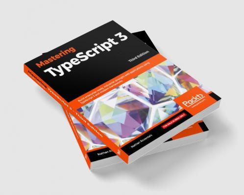 Mastering TypeScript 3 - Third Edition