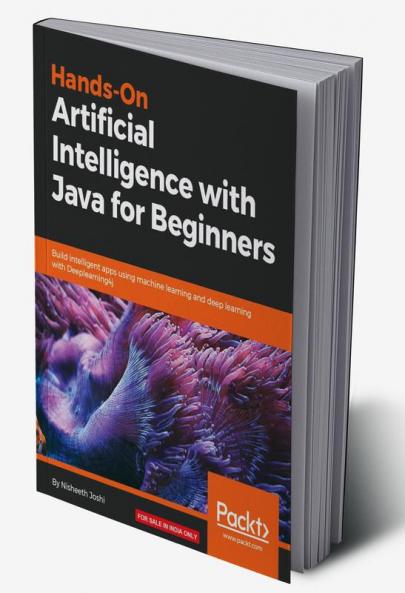 Hands-On Artificial Intelligence with Java for Beginners