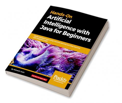 Hands-On Artificial Intelligence with Java for Beginners