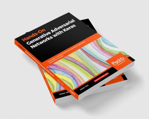 Hands-On Generative Adversarial Networks with Keras