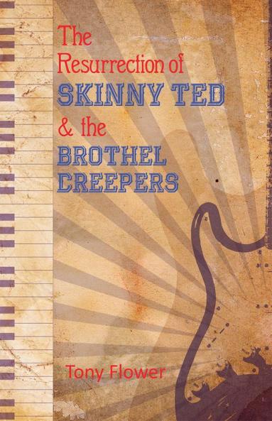 The Resurrection of Skinny Ted & the Brothel Creepers
