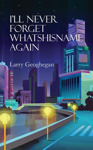 I'll Never Forget Whatshisname Again
