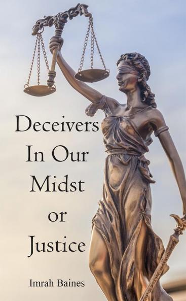 Deceivers In Our Mist or Justice