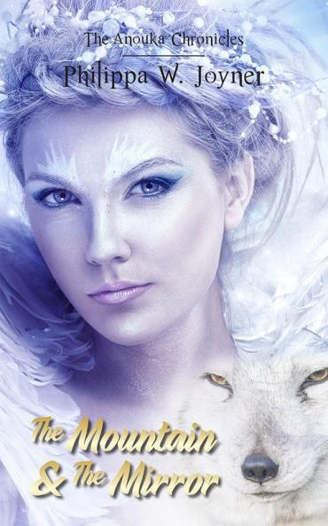 The Mountain & The Mirror (The Anouka Chronicles)