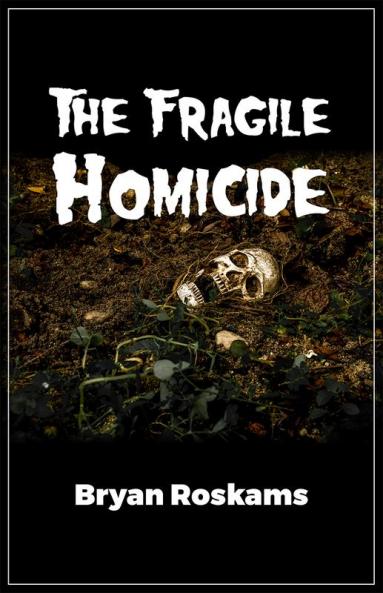 The Fragile Homicide