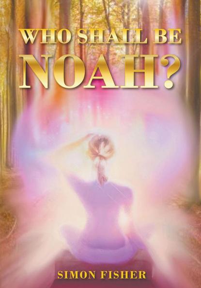 Who Shall Be Noah?