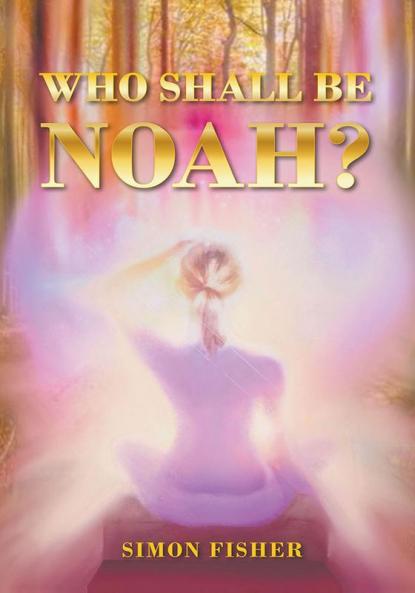Who Shall Be Noah?