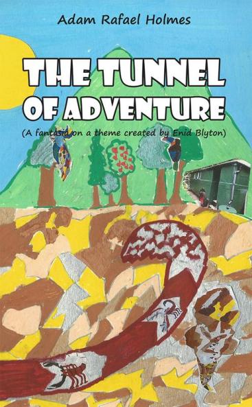 The Tunnel of Adventure