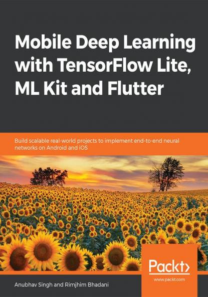 Mobile Deep Learning with TensorFlow Lite ML Kit and Flutter