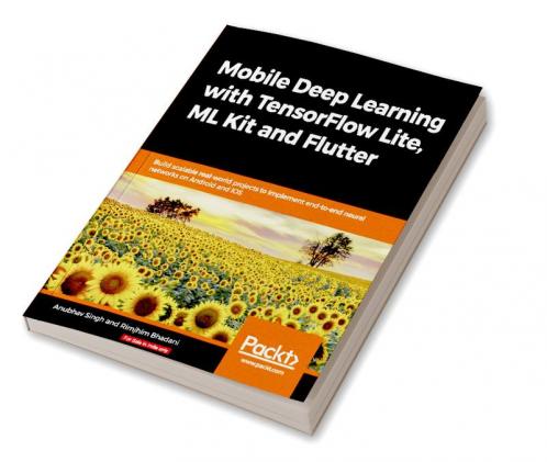 Mobile Deep Learning with TensorFlow Lite ML Kit and Flutter