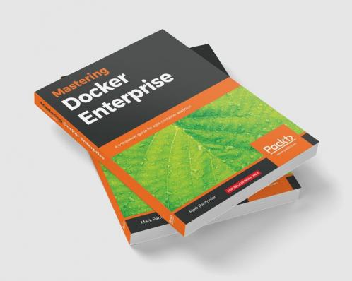 Mastering Docker Enterprise
