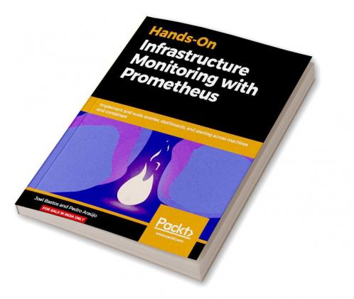 Hands-On Infrastructure Monitoring with Prometheus