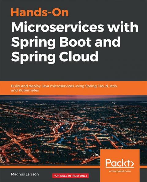 Hands-On Microservices with Spring Boot and Spring Cloud
