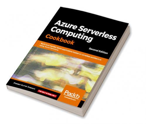 Azure Serverless Computing Cookbook - Second Edition