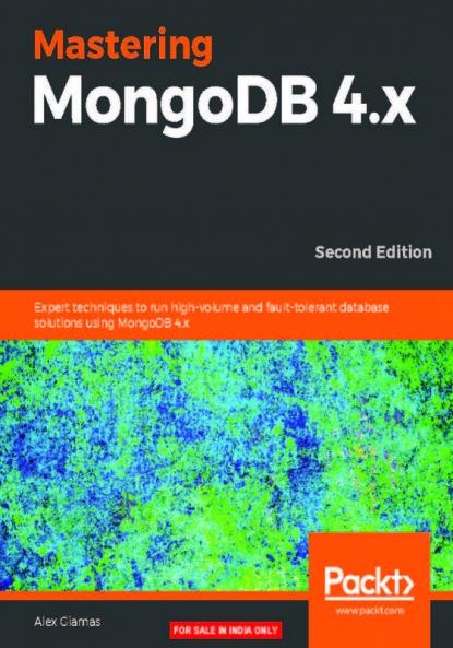 Mastering MongoDB 4.x - Second Edition