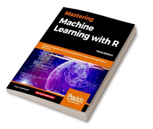 Mastering Machine Learning with R