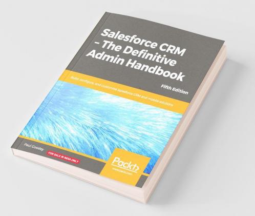 Salesforce CRM - The Definitive Admin Handbook - Fifth Edition