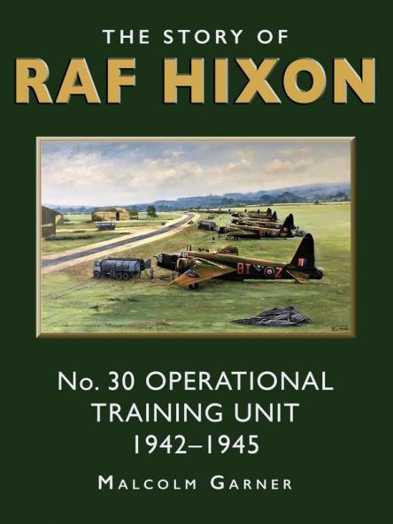 The Story of RAF Hixon