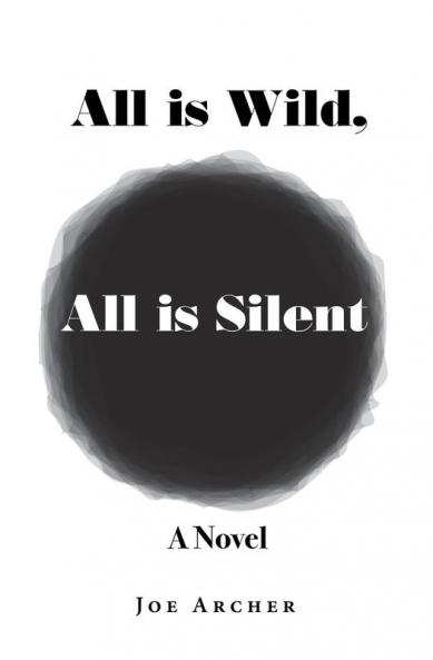 All is Wild All is Silent