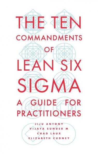 The Ten Commandments of Lean Six Sigma