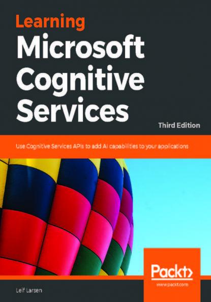 Learning Microsoft Cognitive Services - Third Edition