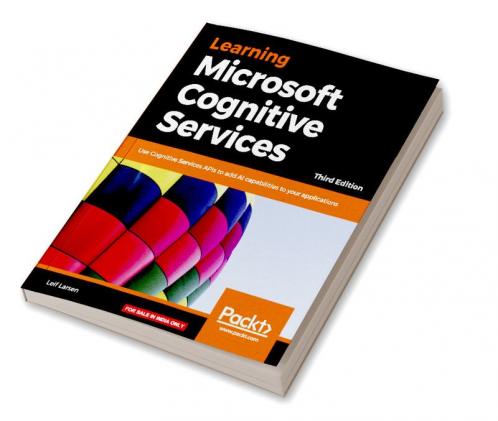 Learning Microsoft Cognitive Services - Third Edition