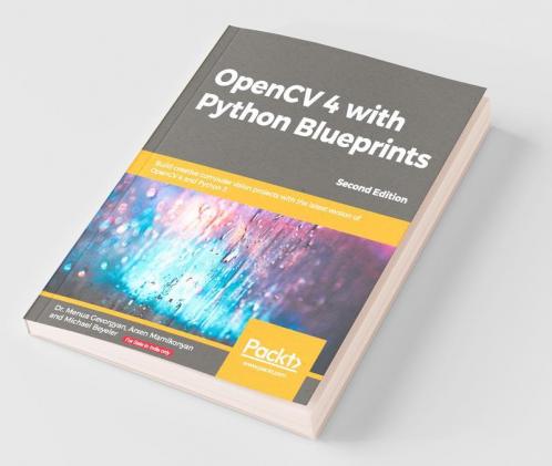 OpenCV 4 with Python Blueprints Second Edition