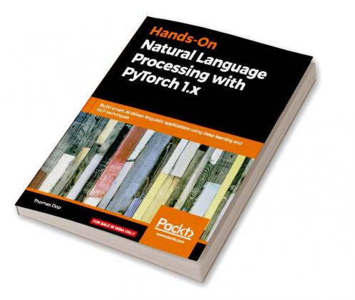 Hands-On Natural Language Processing with PyTorch 1.x