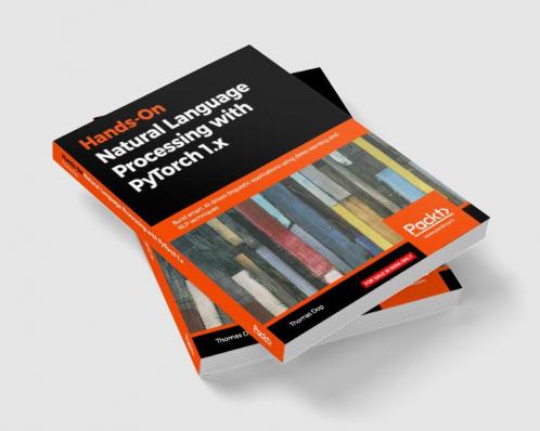 Hands-On Natural Language Processing with PyTorch 1.x
