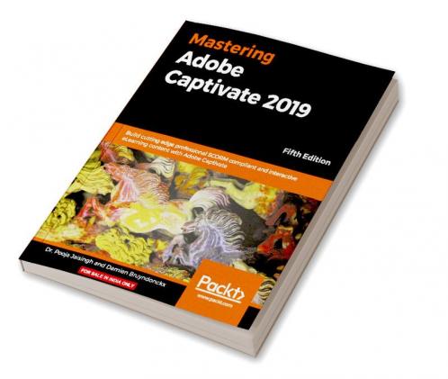 Mastering Adobe Captivate 2019 - Fifth Edition