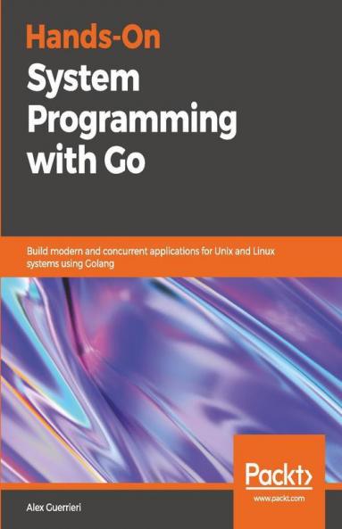 Hands-On System Programming with Go