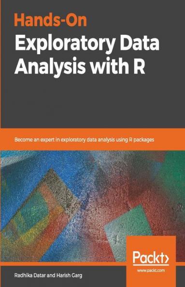Hands-On Exploratory Data Analysis with R