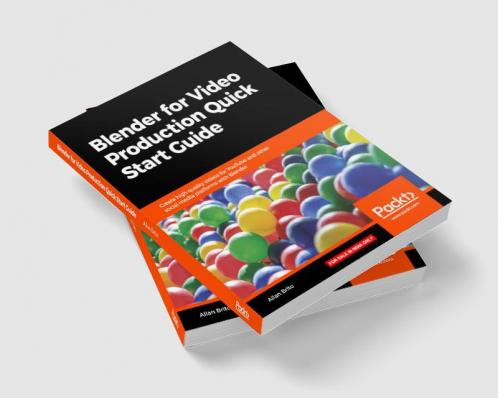 Blender for Video Production Quick Start Guide